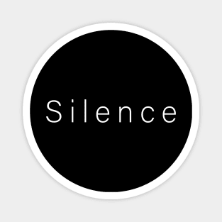 Silence -  Quite Introvert Magnet